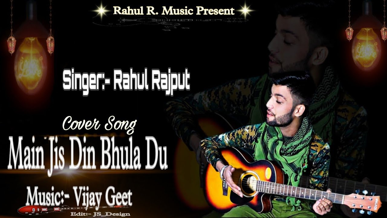 2022 l Unplugged l Main Jis Din Bhula Du (Recreated) By Rahul Rajput l ...