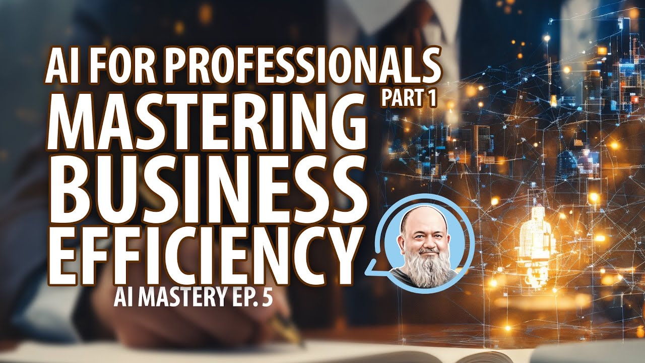 AI for Professionals - Part 1: Mastering Business Efficiency | AI ...