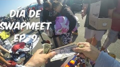 DIA DE SWAPMEET EP.9