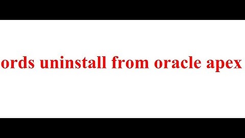 How uninstall ords from oracle apex | remove ords 19.4