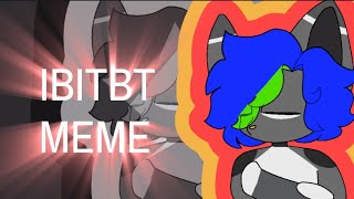 IBITBT | Animation Meme | Flipaclip | REMAKE |