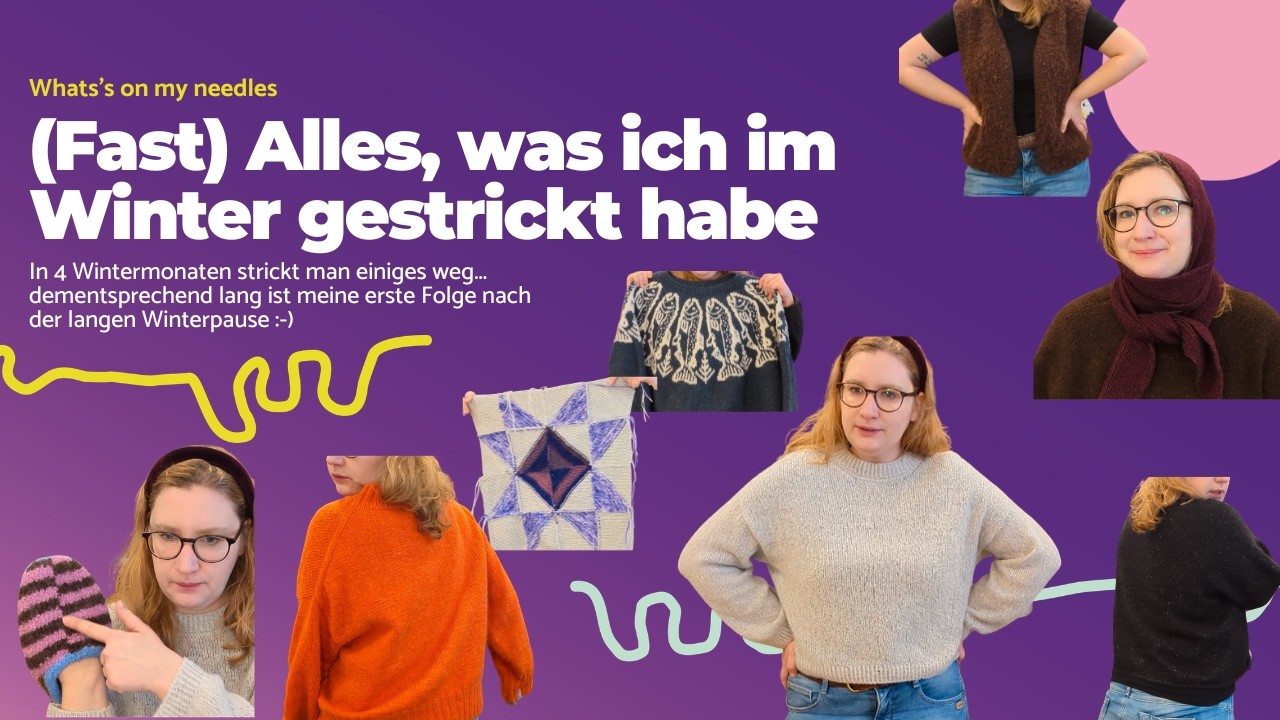 (Fast) Alles, was ich diesen Winter gestrickt habe