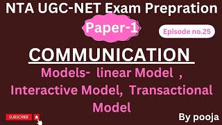 UGC NET PAPER 1 | Communication | Models - Linear, Interactive and Transactional Model | class 25