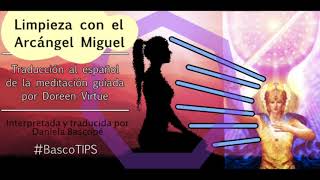 Limpieza con el Arcángel Miguel/ Meditación guiada