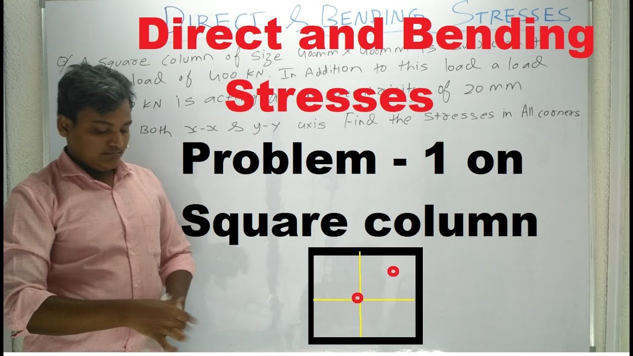 Direct and Bending Stresses | Problem - 1 on Square Column [ Hindi ] - Strength of Materials