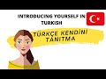 Learn Turkish Introduce Yourself In Turkish تعلم اللغة التركية التعريف عن نفسك باللغة التركية