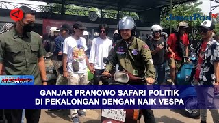 GANJAR PRANOWO SAFARI POLITIK DI PEKALONGAN DENGAN NAIK VESPA || BERANDA NUSANTARA