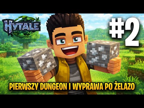 PIERWSZY DUNGEON I WYPRAWA PO ŻELAZO! - HYTALE POLSKA [2]