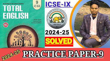 ICSE-IX | Total English solution | Solved practice paper-9 | SOLUTION OF PRACTICE PAPER-9 Class-IX 🔥