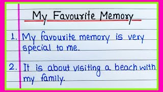 10 lines on My favourite memory in English | My Best Memory Essay 10 lines | My favourite Memory