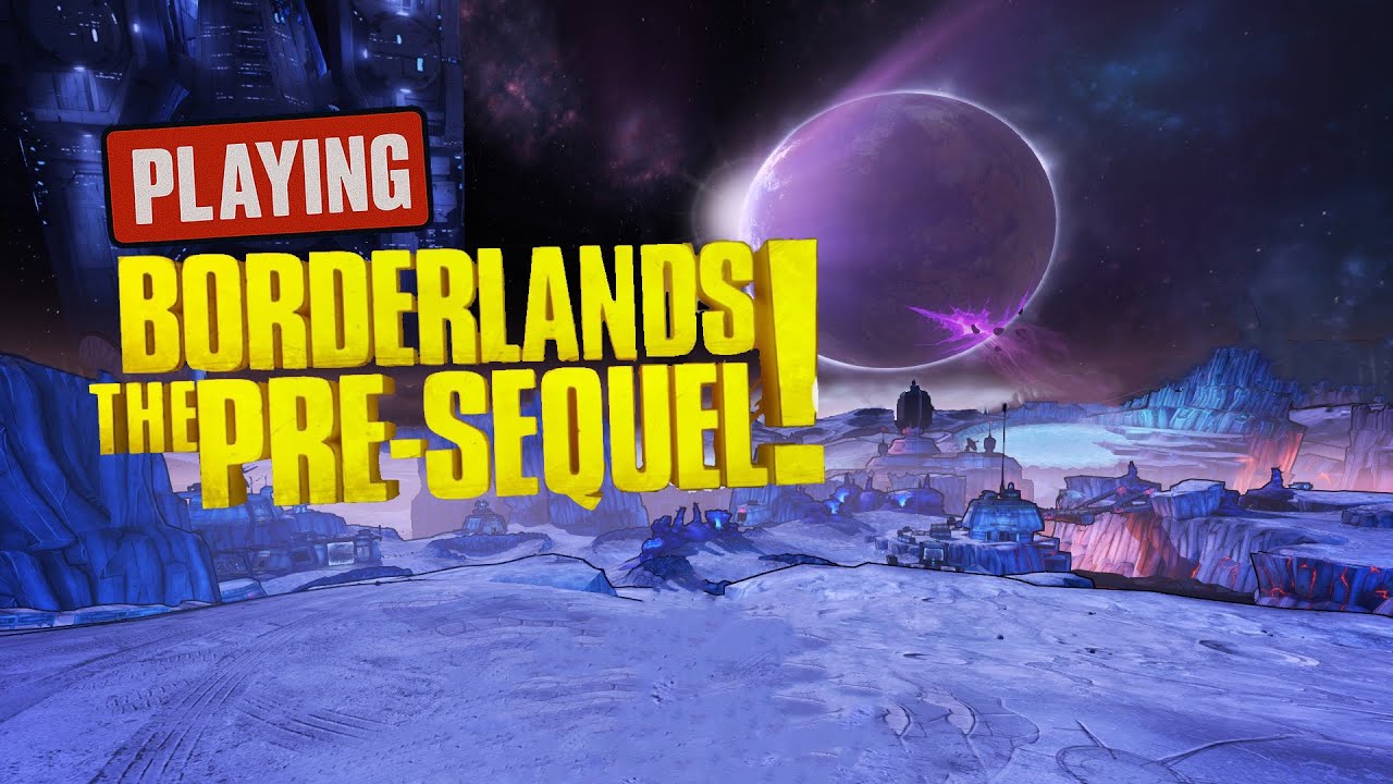 Big Borderlands Playthrough - Borderlands: The Pre Sequel! - (Episode ...
