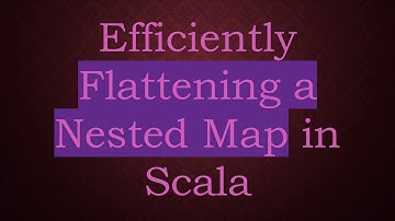 Efficiently Flattening a Nested Map in Scala