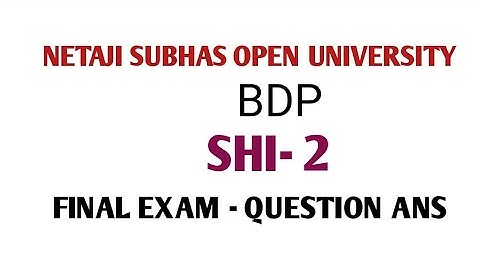 NSOU/ BDP/ shi-2/ final exam/ question ANS