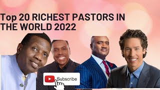 Top 20 Richest Pastors In The World 2023