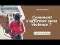 Comment saffirmer sans violence avec son cheval   cowgirl coach