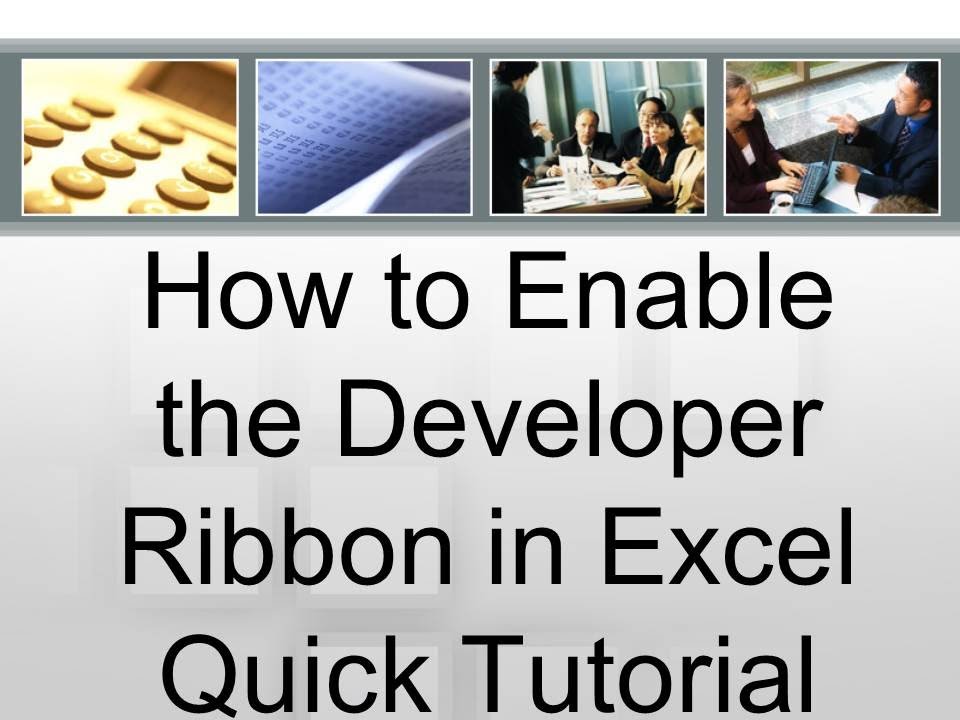 How to Enable the Developer Ribbon in Excel: Quick Tutorial - YouTube