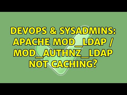 DevOps & SysAdmins: Apache mod_ldap / mod_authnz_ldap not caching?