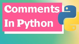 Comments in Python Simplified | Single line | Block | Inline Comments | ByteAdmin