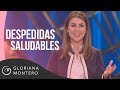 Despedidas Saludables - Gloriana Montero | Prédicas Cristianas 2019