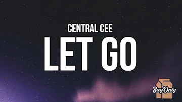 Central Cee - LET GO (Lyrics) "alright, Only know you've been high when you're feeling low"