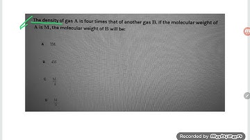 the density of gas A is four times that of another gas B. if the molecular weight of A is M. the Mb