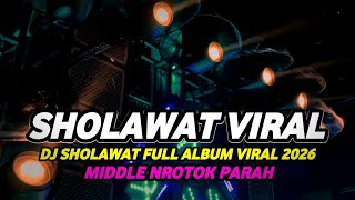 Download Lagu DJ SHOLAWAT VIRAL 2026 FULL BASS HOREG MIDDLE NROTOK NULUP PARAH MP3