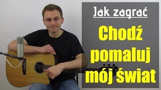 Vignette de la vidéo "#125 Jak zagrać na gitarze Chodź pomaluj mój świat - 2+1 - JakZagrac.pl"