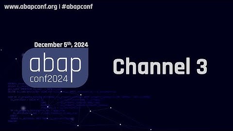 ABAPConf 2024 Channel 3