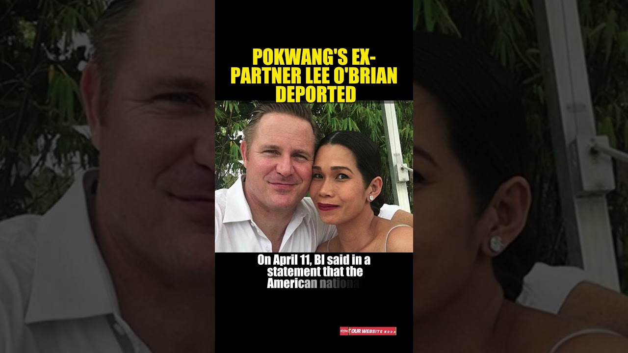 POKWANG'S EX-PARTNER LEE O'BRIAN DEPORTED 