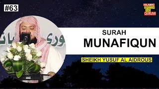 SURAH AL MUNAFIQUN FULL || By Sheikh Yusuf Al-Aidrous -  سورة المنافقون للقارئ يوسف العيدروس