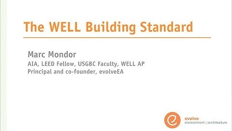 Introduction to WELL Building Standard - Marc Mondor