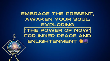 The Power of Now Summary | Eckhart Tolle