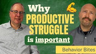 Productive Struggle in the Classroom and Why It Matters 👨‍🏫  | Behavior Bites