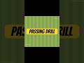 Passing drill