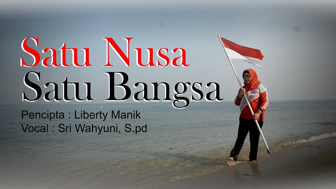 Lagu Nasional Satu Nusa Satu Bangsa Youtube