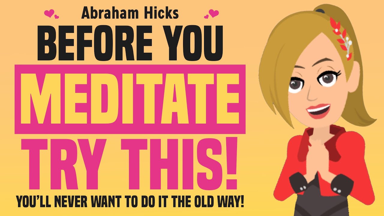 Before Your Meditation Do This! (Mind-Blowing) ✨ Abraham Hicks 2025