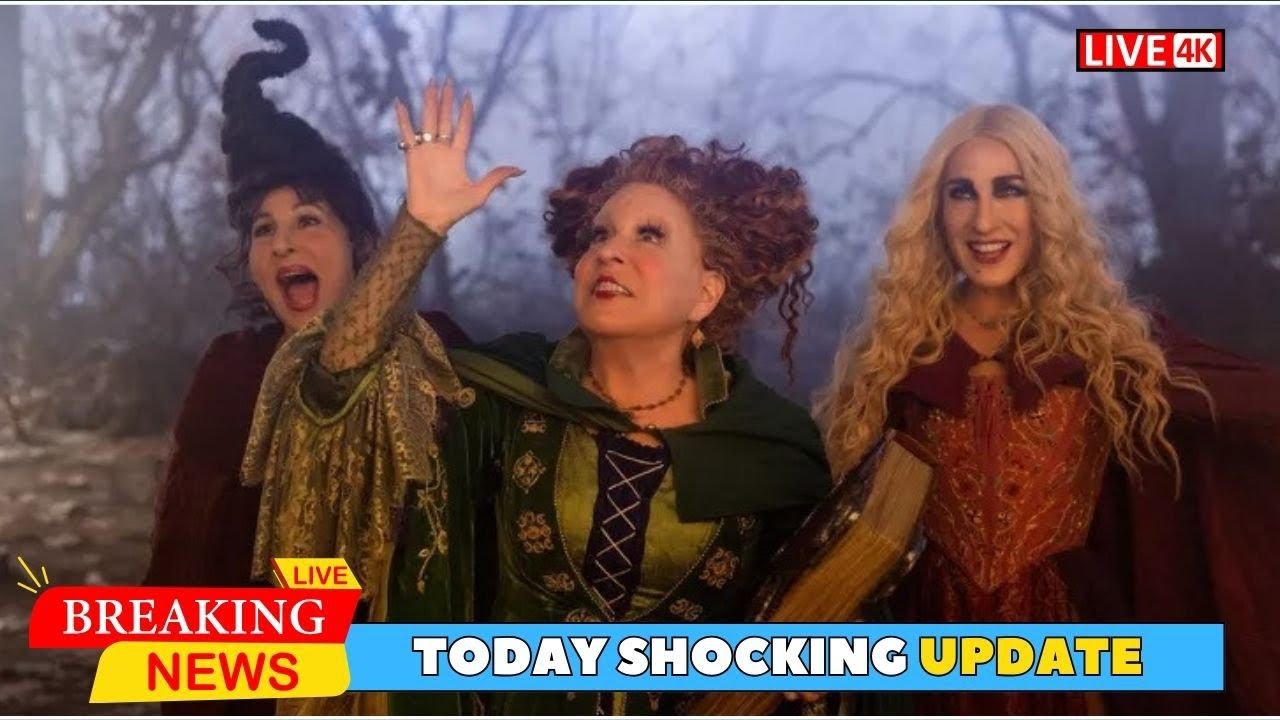 Hocus Pocus 3: Everything We Know About the Sanderson Sisters' Return!