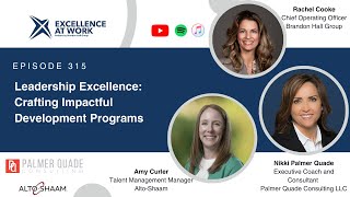 Excellence at Work Podcast: Leadership Excellence: Crafting Impactful Development Programs