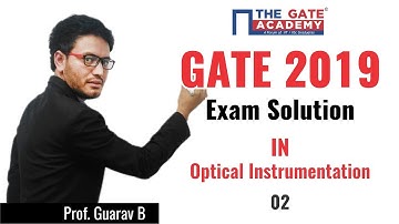 GATE 2019 Answer Key - Paper Analysis for Instrumentation Engineering | Optical Instrumentation - 02