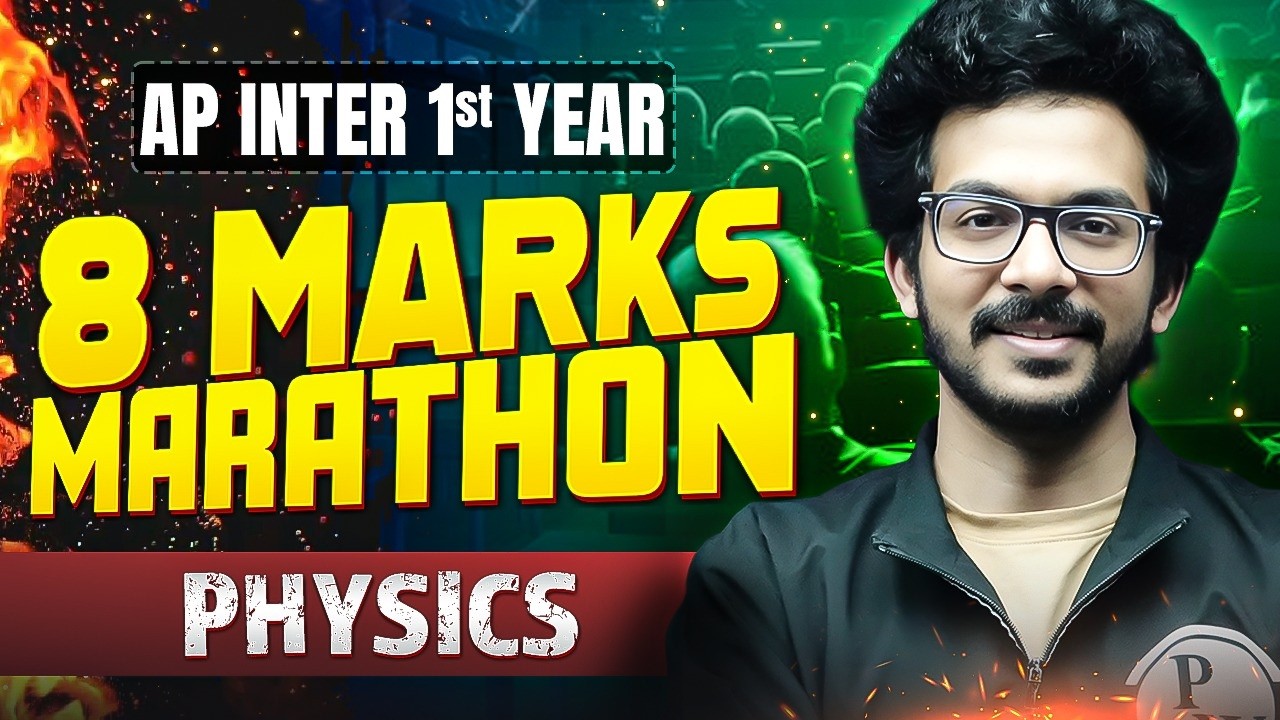Physics 8 Marks Marathon 🔥 | AP Inter 1st Year | Most Important LAQs | IPE 2026