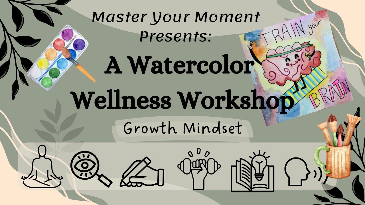 Watercolor Wellness Workshop: Growth Mindset