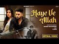 Haye ve allah  official  mufeed khan mewati  heartbreaking punjabi sad song 2023  mm media