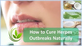 How to Cure Herpes Outbreaks Naturally