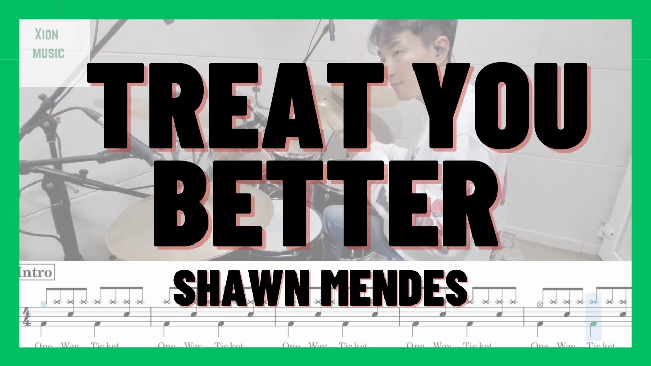 Treat You Better - Shawn Mendes 드럼 | 드럼연주, 드럼커버, 드럼레슨, 드럼악보 | 시온뮤직