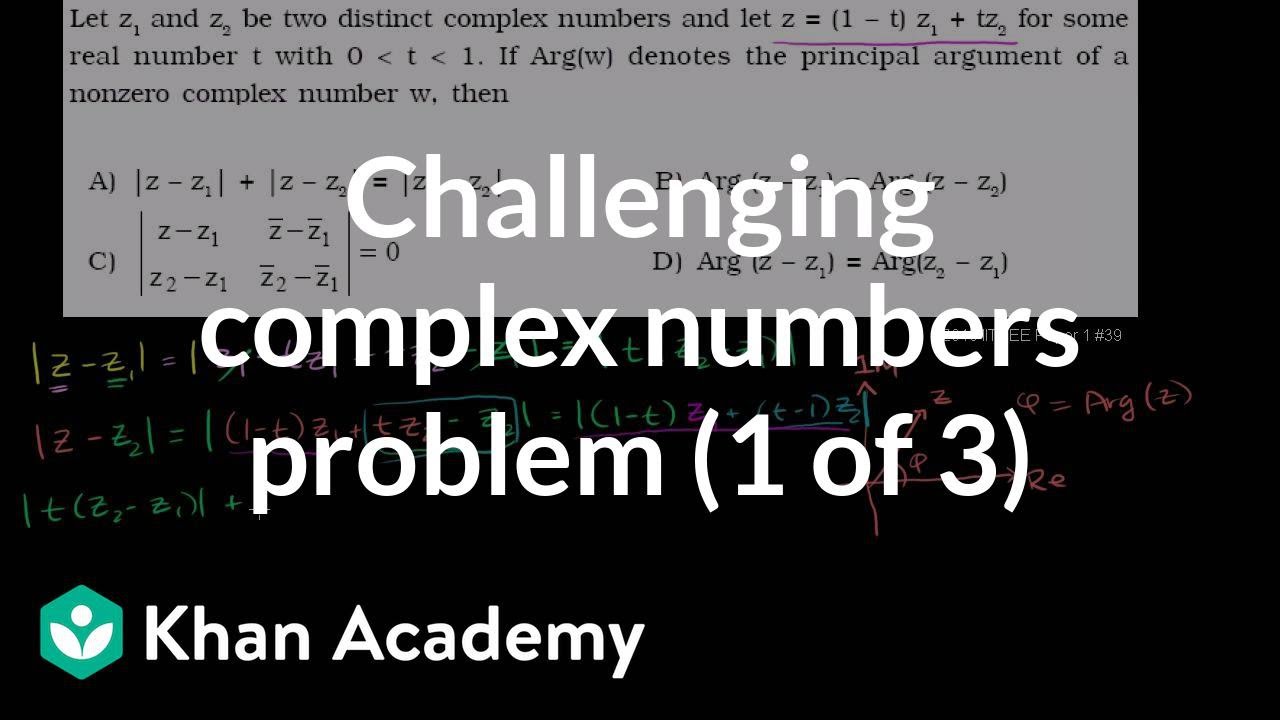 Challenging Complex Numbers Problem 1 Of 3 Video Khan Academy