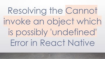 Resolving the Cannot invoke an object which is possibly 