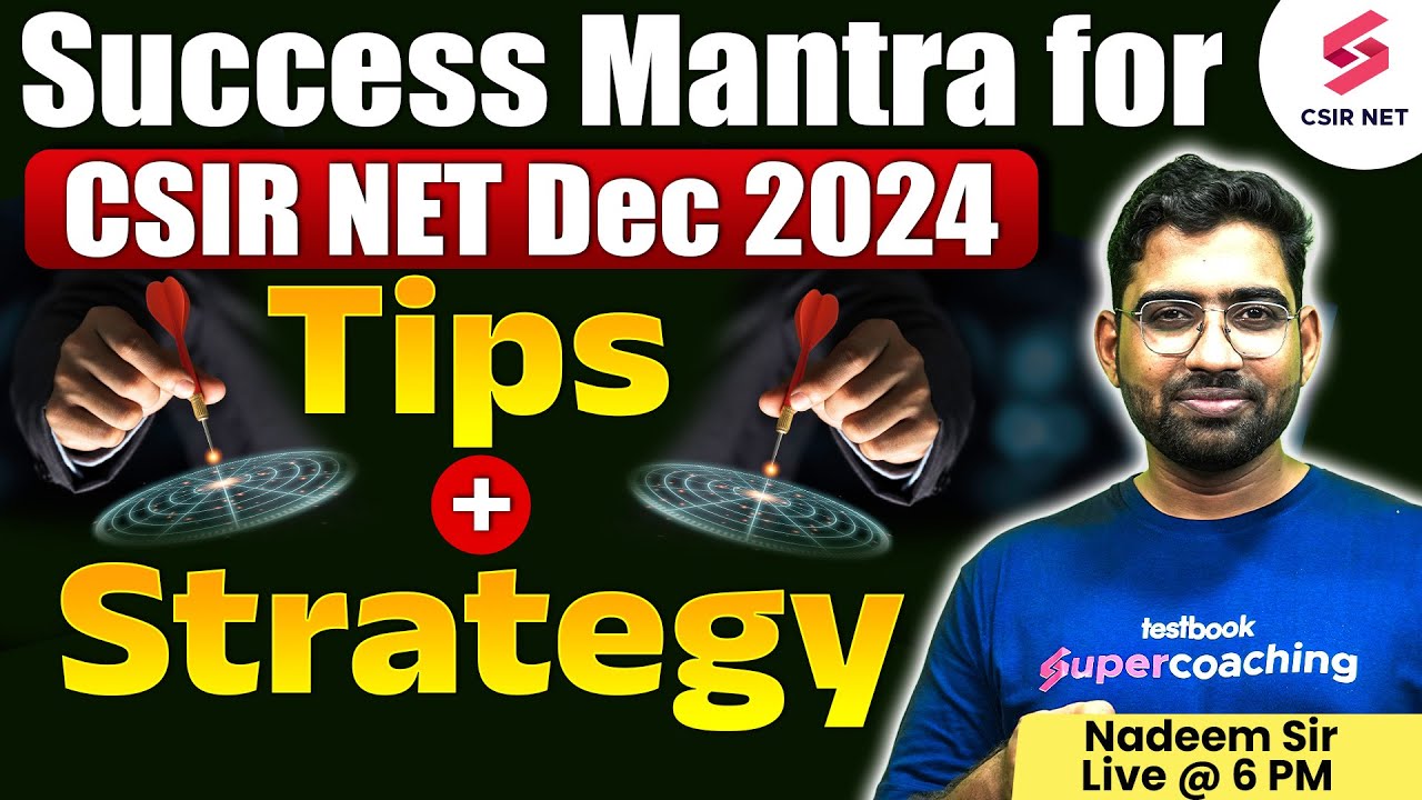 CSIR NET DEC 2024 | Tips And Strategy | Success Mantra For CSIR NET DEC ...