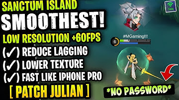 Latest! Sanctum Island Smooth Map - Fix Lag & Fps Drop Stable 60FPS [ Patch Julian ]
