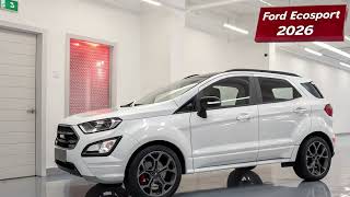 2026 Ford EcoSport – Next-Gen Compact SUV With Bold Design, Smart Tech & Surprising Power