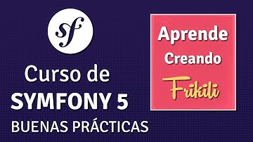 10. Curso de Symfony 5 - Buenas prácticas de programación.